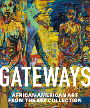 Hardcover Gateways: African American Art from the Key Collection Book