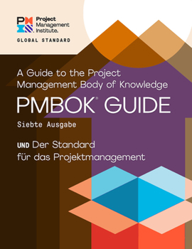 Paperback A Guide to the Project Management Body of Knowledge (Pmbok(r) Guide) - Seventh Edition and the Standard for Project Management (German) [German] Book