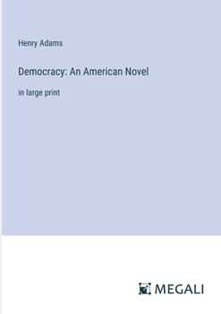 Paperback Democracy: An American Novel: in large print Book