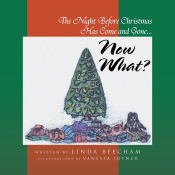 Paperback The Night Before Christmas Has Come and Gone...Now What? Book
