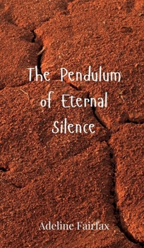 Hardcover The Pendulum of Eternal Silence Book