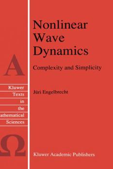 Hardcover Nonlinear Wave Dynamics: Complexity and Simplicity Book