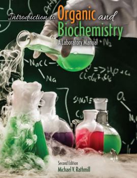 Spiral-bound Introduction to Organic and Biochemistry: A Laboratory Manual Book