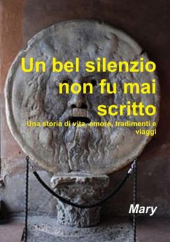 Paperback Un bel silenzio non fu mai scritto [Italian] Book