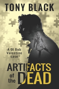 Artifacts of the Dead - Book #1 of the DI Bob Valentine