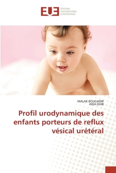 Paperback Profil urodynamique des enfants porteurs de reflux vésical urétéral [French] Book