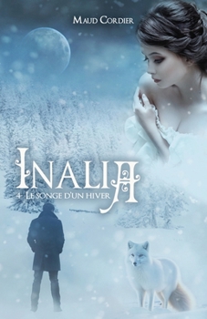 Paperback INALIA, Le songe d'un hiver, T4 [French] Book