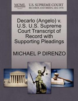 Paperback DeCarlo (Angelo) V. U.S. U.S. Supreme Court Transcript of Record with Supporting Pleadings Book