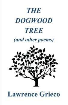 Paperback The Dogwood Tree: and Other Poems Book
