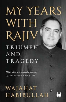 Paperback My Years with Rajiv: Triumph and Tragedy Book