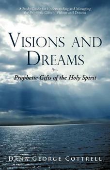 Paperback Visions and Dreams: Prophetic Gifts of the Holy Spirit Book