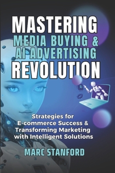 Mastering Media Buying & AI Advertising Revolution: E-commerce Success With Intelligent Solutions