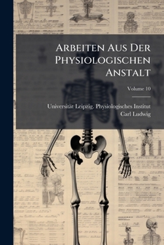 Paperback Arbeiten Aus Der Physiologischen Anstalt; Volume 10 Book