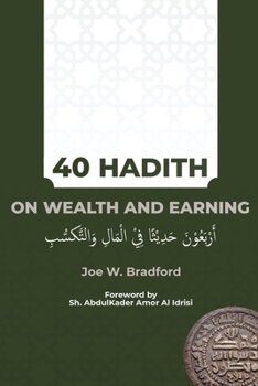 Paperback 40 Hadith on Wealth and Earning: أربعون حديثا في الم&# Book