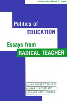 Paperback Politics of Education: Essays from Radical Teacher Book