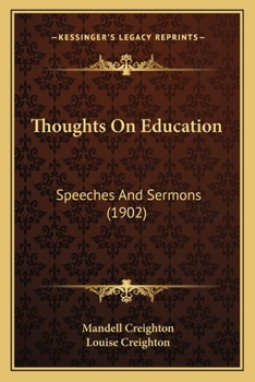 Paperback Thoughts On Education: Speeches And Sermons (1902) Book