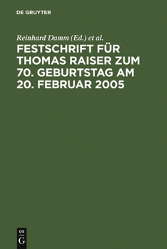 Hardcover Festschrift Für Thomas Raiser Zum 70. Geburtstag Am 20. Februar 2005 [German] Book