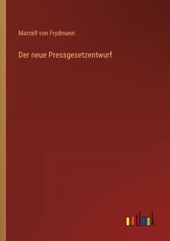Paperback Der neue Pressgesetzentwurf [German] Book