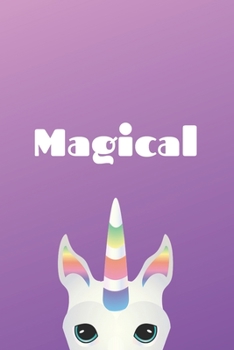 Paperback Magical: The perfect cute awesome mystical unicorn journal to track dreams, thoughts, ideas, events, or emotions. Book