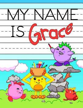 Paperback My Name is Grace: Personalized Primary Tracing Workbook for Kids Learning How to Write Their Name, Practice Paper with 1 Ruling Designed Book