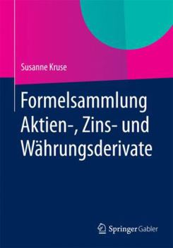 Paperback Formelsammlung Aktien-, Zins- Und Währungsderivate [German] Book