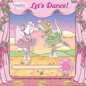 Let's Dance! (Angelina Ballerina) - Book  of the Angelina Ballerina