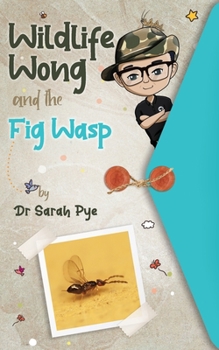 Paperback Wildlife Wong and the Fig Wasp Book
