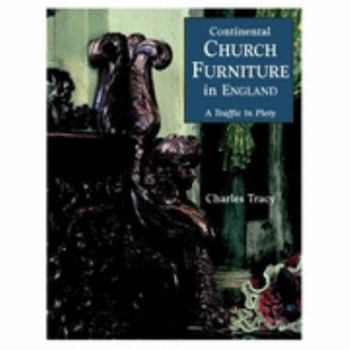 Hardcover Continental Church Furniture in England Book