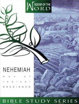 Paperback Nehemiah: Man of Radical Obedience Book