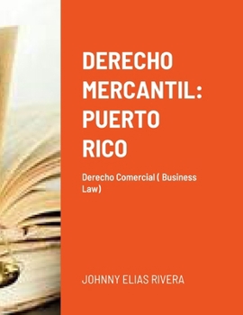 DERECHO MERCANTIL: PUERTO RICO: DERECHO COMMERCIAL (Spanish Edition)