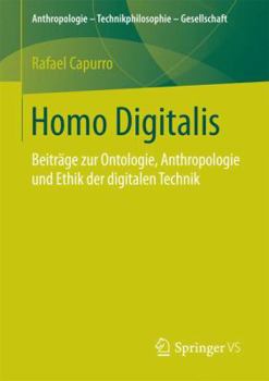 Paperback Homo Digitalis: Beiträge Zur Ontologie, Anthropologie Und Ethik Der Digitalen Technik [German] Book