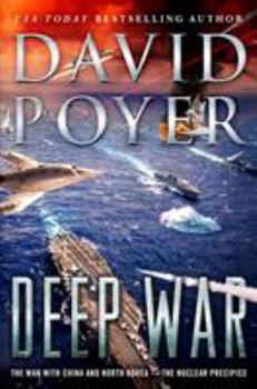 Hardcover Deep War: The War with China--The Nuclear Precipice Book