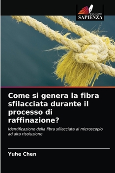 Paperback Come si genera la fibra sfilacciata durante il processo di raffinazione? [Italian] Book