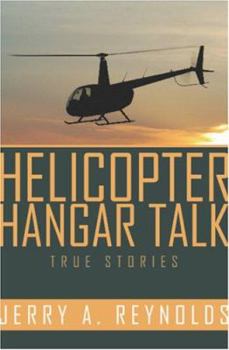 Paperback Helicopter Hangar Talk True Stories: True Episodes Book