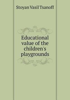 Paperback Educational value of the children's playgrounds Book
