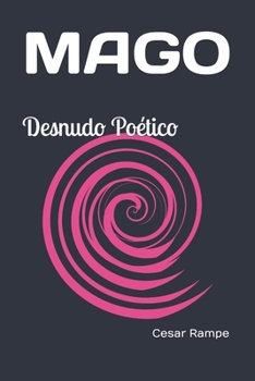 Paperback Mago: Desnudo Poético [Spanish] Book