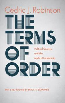 Paperback The Terms of Order: Political Science and the Myth of Leadership Book
