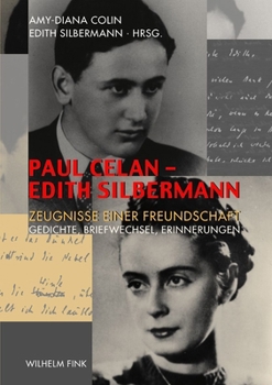 Paperback Paul Celan - Edith Silbermann: Zeugnisse Einer Freundschaft. Gedichte, Briefwechsel, Erinnerungen [German] Book