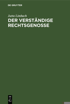 Hardcover Der Verständige Rechtsgenosse: Ernst E. Hirsch Zum 75. Geburtstag [German] Book