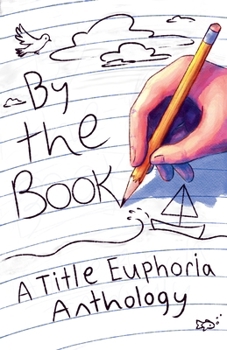 Paperback By the Book: A Title Euphoria Anthology Book