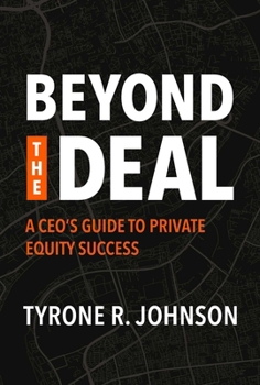 Paperback Beyond the Deal: A Ceo's Guide to Private Equity Success Book