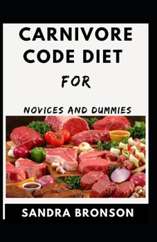 Paperback Carnivore Code Diet For Novice And Dummies Book
