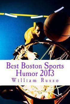 Paperback Best Boston Sports Humor 2013 Book