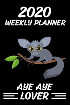 Paperback 2020 Weekly Planner Aye aye Lover: Jan 1, 2020, to Dec 31, 2021: 2 Years Weekly & Monthly Planner Book
