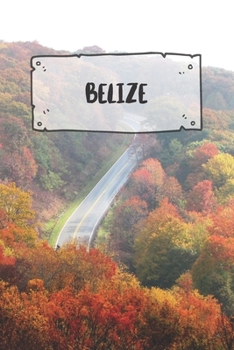 Belize: Ruled Travel Diary Notebook or Journey  Journal - Lined Trip Pocketbook for Men and Women with Lines