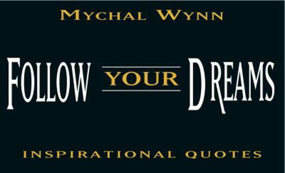 Unknown Binding Follow Your Dreams: Inspirational Quotes Book