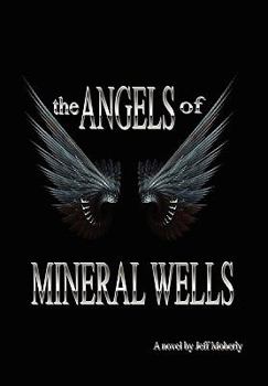 Paperback The Angels of Mineral Wells Book