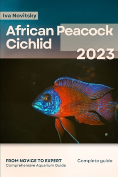 Paperback African Peacock Cichlid: From Novice to Expert. Comprehensive Aquarium Fish Guide Book