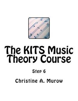 Paperback The KITS Music Theory Course: Step 6 Book