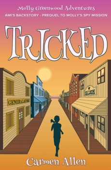 Paperback Tricked: Ami's Backstory - Prequel to Molly's Spy Mission Book